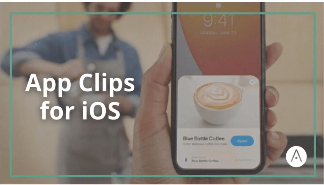 Apple App Clips: what they are, examples and when to use them
