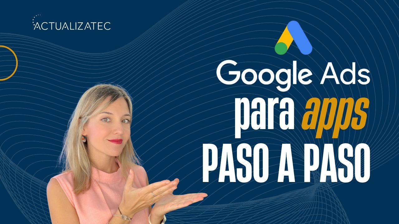 Cómo configurar tu campaña de descargas en Google Ads